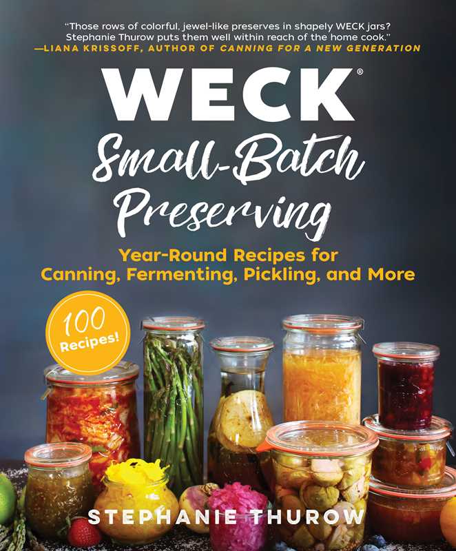 WECK Small-Batch Preserving by Stephanie Thurow