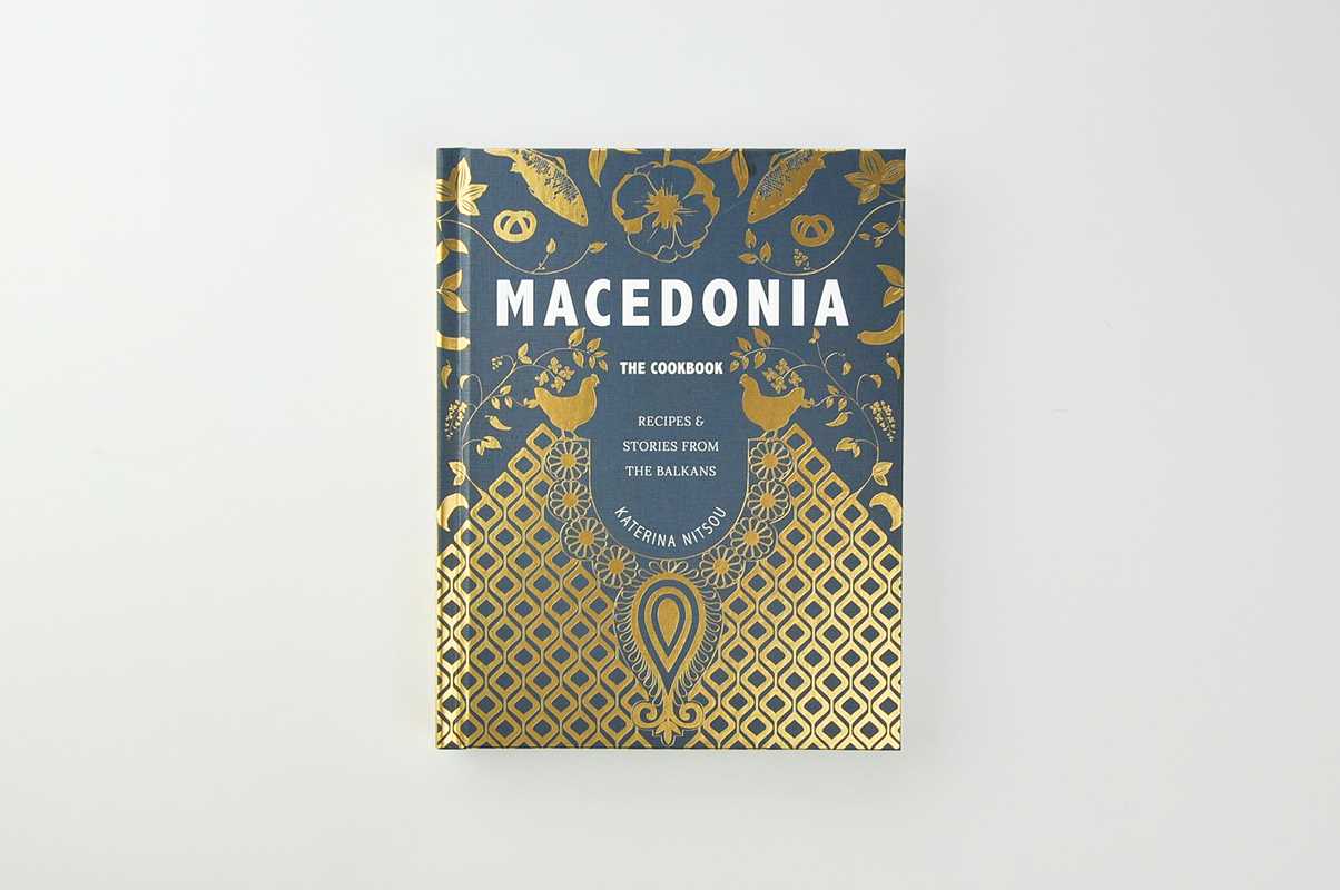 Macedonia: The Cookbook by Katerina Nitsou