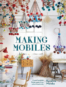 Making Mobiles: Create beautiful Polish pajaki from natural materials
