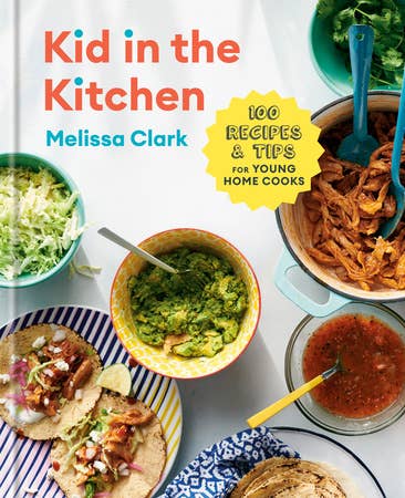 Kid In The Kitchen: 100 Recipes and Tips for Young Home Cooks