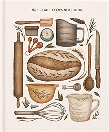 The Bread Baker’s Notebook